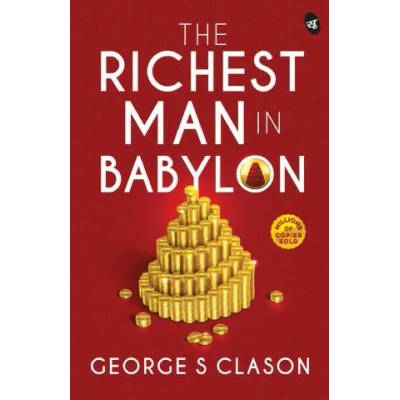 Richest Man in Babylon | George S. Classon