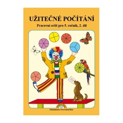 Užitečné počítání 2. díl Pracovní sešit k učebnici Matematika 5 Zdena Rosecká