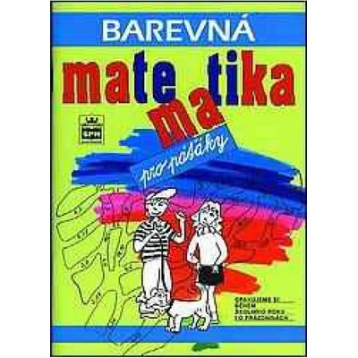 Barevná matematika pro páťáky Kaslová a kolektiv, Michaela; Jakešová, Miroslava