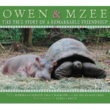 Owen and Mzee: The True Story of a Remarkable Friendship Greste Peter