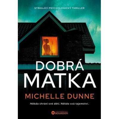 Dobrá matka - Michelle Dunne
