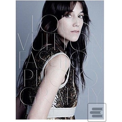 Louis Vuitton Fashion Photography: Charlotte Cotton, Martin Harrison
