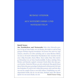 Aus Notizbüchern und Notizzetteln | Rudolf Steiner, Rudolf Steiner Nachlassverwaltung, Andrea Leubin, Monika Philippi (2025)