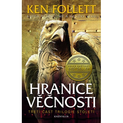 Století 3: Hranice věčnosti - Ken Follett