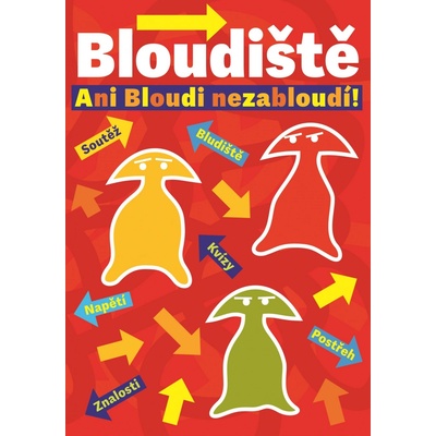 Bloudiště Ani bloudi nezabloudí