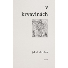 V krvavinách - Jakub Chrobák