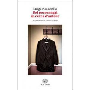 Sei personaggi in cerca d'autore (ISBN: 9788806220570)