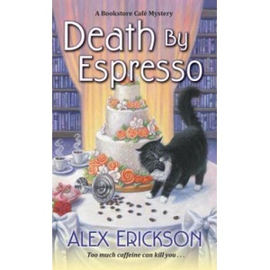 Death by Espresso | Alex Erickson (ISBN: 9781496708892)