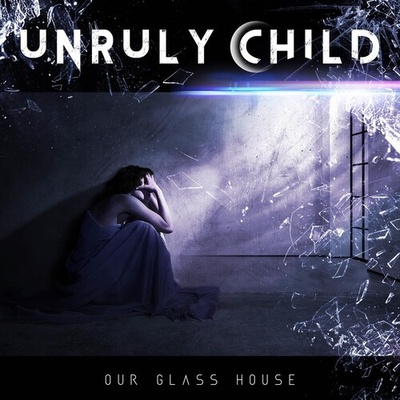 UNRULY CHILD - OUR GLASS HOUSE CD