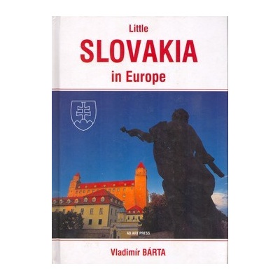 Little Slovakia in Europe váz. Bárta, Vladimír; Barta, Vladimír
