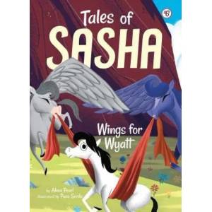 Tales of Sasha 6: Wings for Wyatt | Alexa Pearl, Paco Sordo (ISBN: 9781499804652)