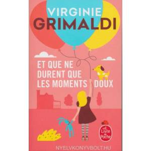 Et que ne durent que les moments doux | Virginie Grimaldi (ISBN: 9782253241959)