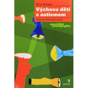 Výchova dětí s autismem - Richman Shira