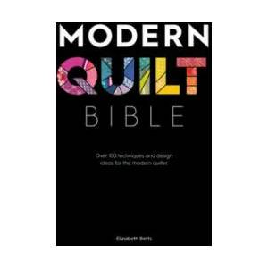 Modern Quilt Bible | Elizabeth Betts (ISBN: 9781446307465)