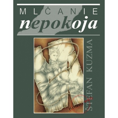 Mlčanie nepokoja - Štefan Kuzma