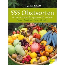555 Obstsorten für den Permakulturgarten und -balkon