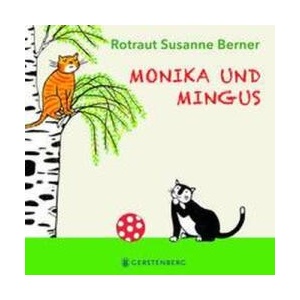 Monika und Mingus | Rotraut Susanne Berner (ISBN: 9783836961707)