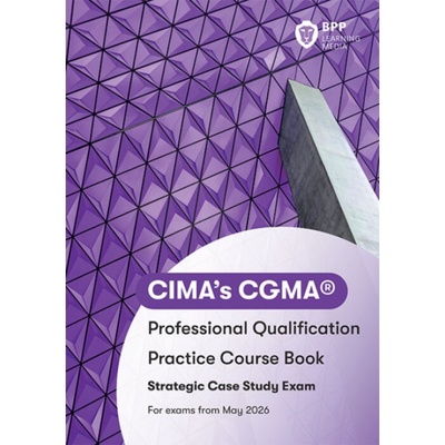CIMA Strategic E3, F3 & P3 Integrated Case Study - BPP Learning Media
