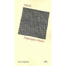 Adrift. Napospas vlnám - Ian Stephen