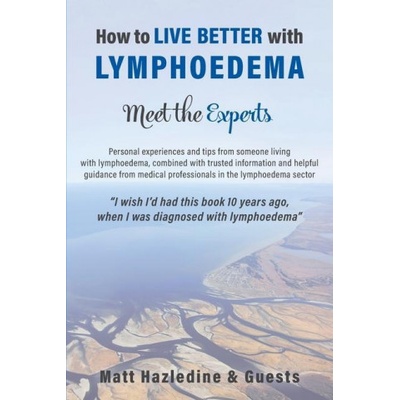How to Live Better with Lymphoedema - Meet the Experts | Peter Mortimer