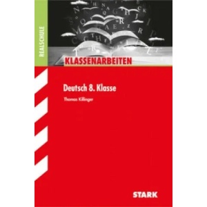 STARK Klassenarbeiten Realschule - Deutsch 8. Klasse | Thomas Killinger (ISBN: 9783866688452)