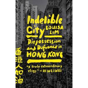 Indelible City | Louisa Lim (ISBN: 9780593191828)
