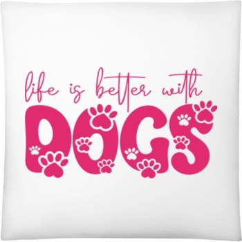 Darčeky PrintEQ Vankúš Nápis So psami je život krajší Biela 40x40