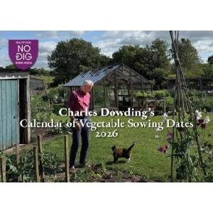 No Dig Garden Charles Dowding's Calendar of Vegetable Sowing Dates 2026 | Charles Dowding