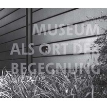 Museum als Ort der Begegnung: am Beispiel des Museum Bochum 1972-1997 - Peter Spielmann, Marek Spielmann, Peter Kropp
