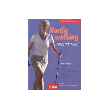 Nordic walking pro zdraví - Petra Mommertová-Jauchová