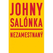 Nezamestnaný - Johny Salónka