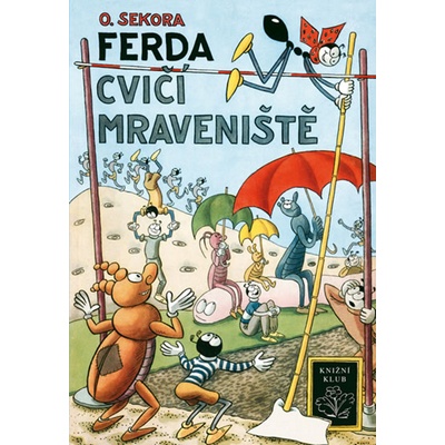 Ferda cvičí mraveniště