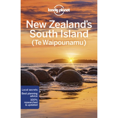 Lonely Planet New Zealand's South Island - Brett Atkinson, Peter Dragicevich, Monique Perrin, Tasmin Waby