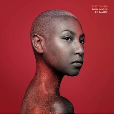 Dominique Fils-Aimé - Stay Tuned! (CD) (0623339227629)