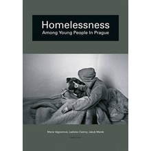 Homelessness as an Alternative Existence of Young People - Vagnerova Marie