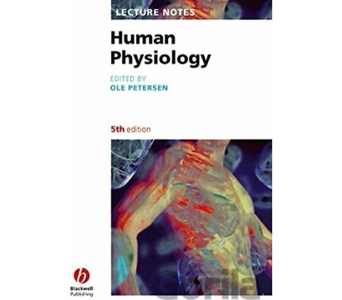 Lecture Notes: Human Physiology - O. H. Petersen