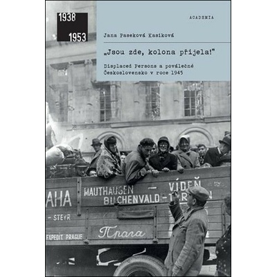 "Jsou zde, kolona přijela!" - Jana Paseková Kasíková