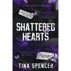 Shattered Hearts | Tina Spencer (ISBN: 9781738870158)