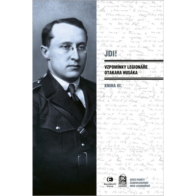 JDI! Vzpomínky legionáře Otakara Husáka