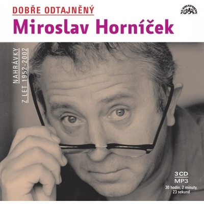 Dobře odtajněný Miroslav Horníček