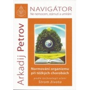 Knihy Navigátor: Ne nemocem, stárnutí a umíraní - Normování organizmu při těžkých chorobách podle technolo