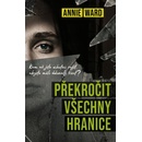 Překročit všechny hranice - Annie Ward