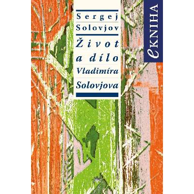 Život a dílo Vladimíra Solovjova - Sergej Michajlovič Solovjov