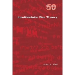 Intuitionistic Set Theory | John L Bell (ISBN: 9781848901407)