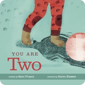 You Are Two | Sara O'Leary, Karen Klassen (ISBN: 9781771473569)