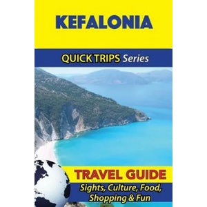 Kefalonia Travel Guide (Quick Trips Series) | Raymond Stone (ISBN: 9781532940811)