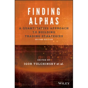 Finding Alphas - A Quantitative Approach to Building Trading Strategies, Second Edition (ISBN: 9781119571216)