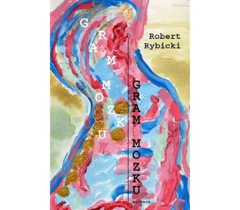 Gram mozku - Robert Rybicki