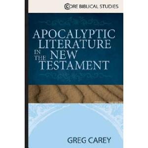 Apocalyptic Literature in the New Testament | Dr Greg Carey (ISBN: 9781426771958)