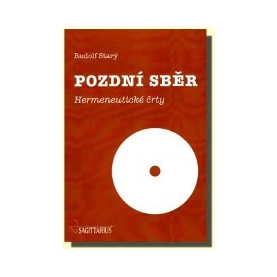 Pozdní sběr - Rudolf Starý